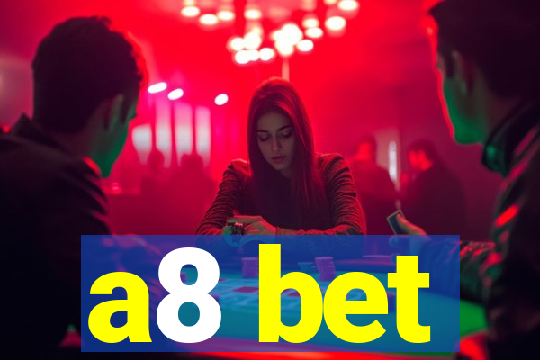 a8 bet